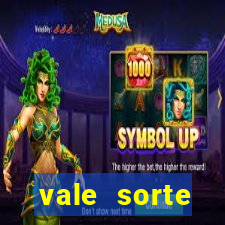 vale sorte resultado de hoje